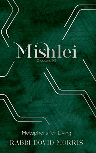 [9781957579245] Mishlei: Metaphors For Living (Chapters 1-5)