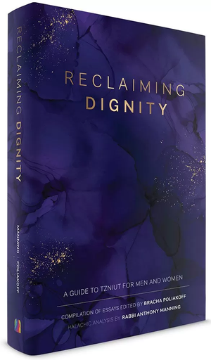 [9781961602984] Reclaiming Dignity: A Guide to Tzniut for Men and Women | A New Edition