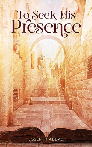 [9781957579610] To Seek His Presence