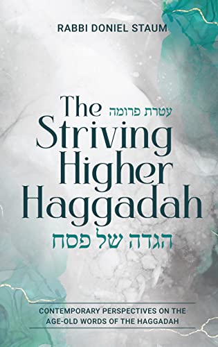 [9781957579634] The Striving Higher Haggadah: Contemporary perspectives on the age-old words of the Haggadah
