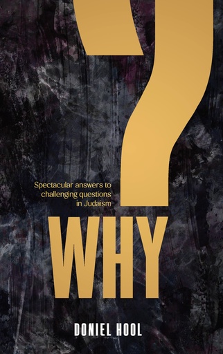 [9781957579894] Why?: Spectacular answers to challenging questions in Judaism