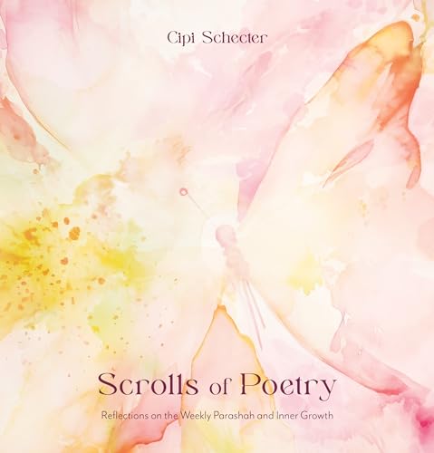 [9781961602076] Scrolls of Poetry: Reflections of the Weekly Parashah and Inner Growth