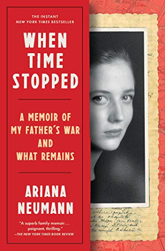 [9781982106386] When Time Stopped: A Memoir of My Father's War and What Remains