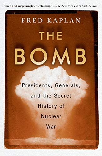 [9781982107307] The Bomb: Presidents, Generals, and the Secret History of Nuclear War