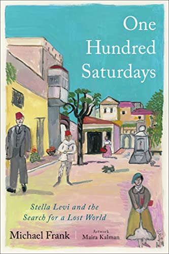 [9781982167226] One Hundred Saturdays: Stella Levi and the Search for a Lost World | Hard Cover Edition 