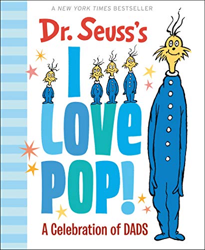 [9781984848123] Dr. Seuss's I Love Pop!: A Celebration of Dads (Dr. Seuss's Gift Books)