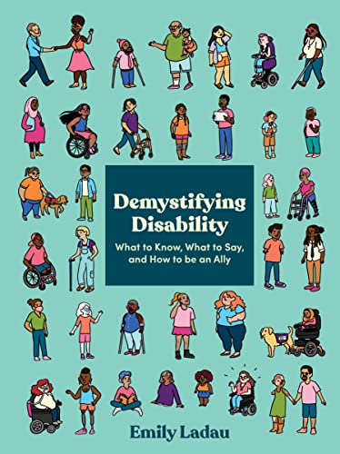 [9781984858979] Demystifying Disability: What to Know, What to Say, and How to Be an Ally