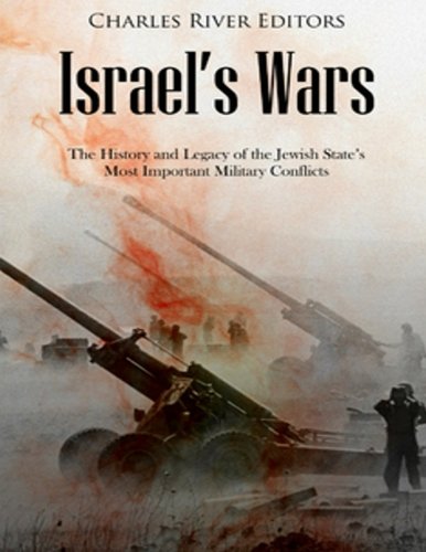 [9781986842648] Israel’s Wars: The History and Legacy of the Jewish State’s Most Important Military Conflicts