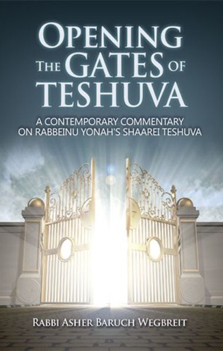 [9781988022383] Opening the Gates of Teshuva: A Contemporary Commentary on Rabbeinu Yonah's Shaarei Teshuva