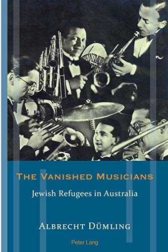 [9783034319515] The Vanished Musicians: Jewish Refugees in Australia (Exile Studies)