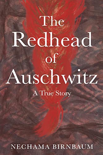 [9789493231795] The Redhead of Auschwitz: A True Story (Holocaust Survivor True Stories)
