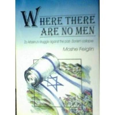 [9789652229847] Where There are No Men, Zo Artzeinu's Struggle Against Post-Zionism Collapse.