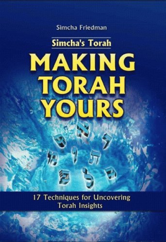 [9789652293503] Simcha's Torah, Making Torah Yours: 17 Techniques for Uncovering Torah Insights