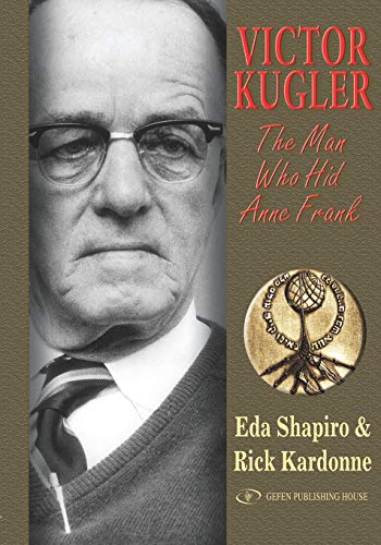 [9789652294104] Victor Kugler: The Man Who Hid Anne Frank