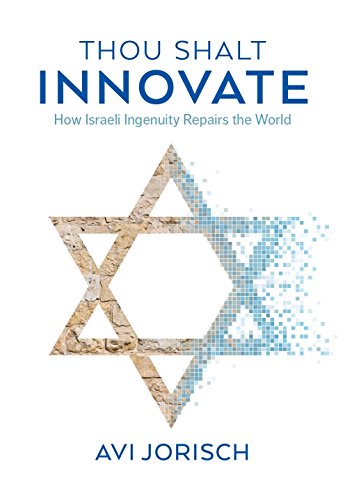 [9789652294937] Thou Shalt Innovate: How Israeli Ingenuity Repairs the World