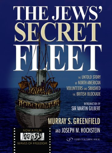 [9789652295170] The Jews' Secret Fleet: The Untold Story of North American Volunteers who Smashed the British Blockade