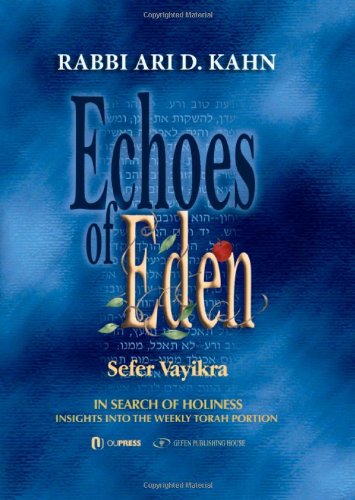 [9789652295927] Echoes of Eden: Sefer Vayikra - Me'orei Ha'aish Fire and Flame: Insights Into the Weekly Torah Portion | Rav Ari Kahn