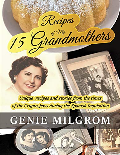 [9789652299697] Recipes of My 15 Grandmothers: Unique Recipes and Stories from the Times of the Crypto-Jews during the Spanish Inquisition