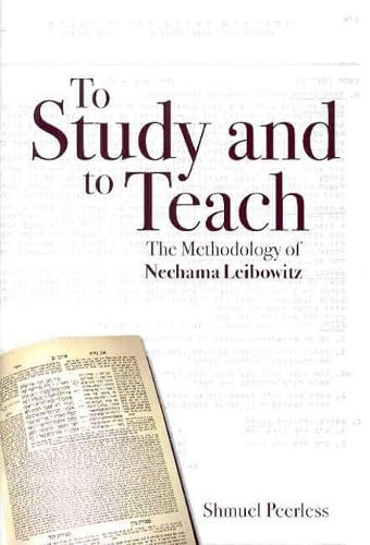 [9789657108550] To Study and to Teach: The Methodology of Nechama Leibowitz