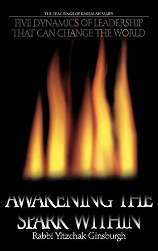 [9789657146033] Awakening the Spark Within: Five Dynamics of Leadership That Can Change the World (Teachings of Kabbalah)