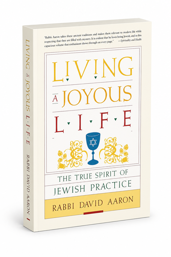 [9789657646038] Living A Joyous Life: The True Spirit of Jewish Practice | Rabbi David Aaron