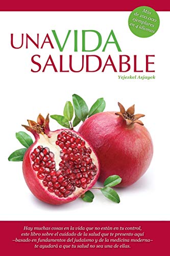 [9789659092345] Una Vida Saludable: Principios practicos basados en la Torah y el Talmud (Spanish Edition)