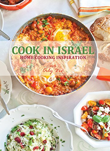 [9789659207107] Cook in Israel: Home Cooking Inspiration