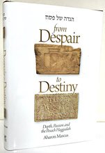 [9789659243105] Haggadah Shel Pesach: "From Despair To Destiny"