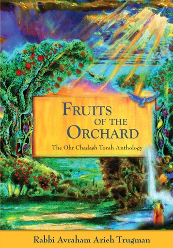 [9789659261963] Fruits of the orchard: the Ohr Chadash Torah anthology
