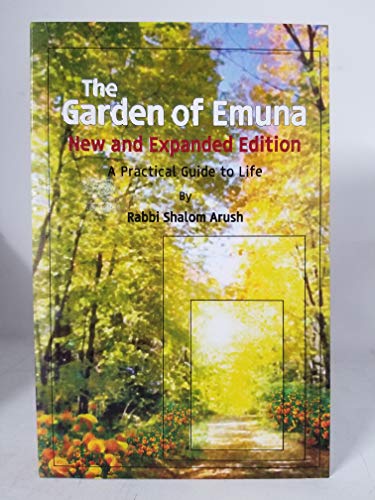 [9789659274000] The Garden of Emuna New and Expanded Edition: A Practical Guide to Life | Rabbi Shalom Arush