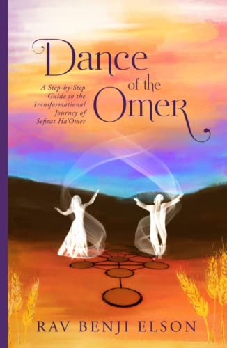 [9789659291700] Dance of the Omer: A Step-by-Step Guide to the Transformational Journey of Sefirat Ha’Omer