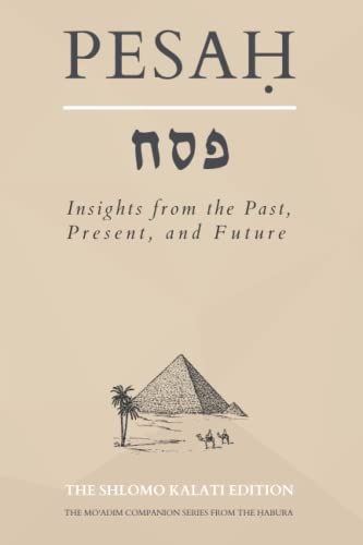 [9798404363463] Pesaḥ: Insights from the Past, Present, and Future (The Mo'adim Companion Series)