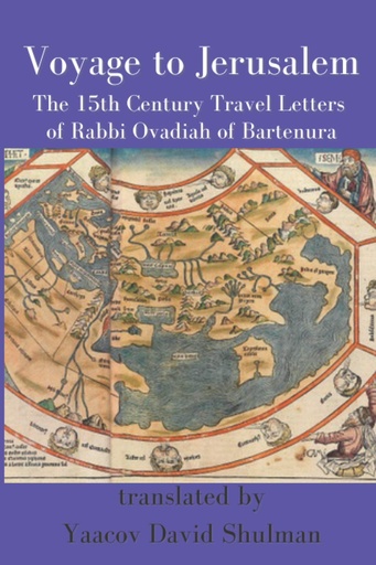 [9798719753331] Voyage to Jerusalem: The Fifteenth Century Travel Letters of Rabbi Ovadiah of Bartenura