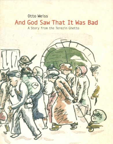 [9789653083462] And God Saw That It Was Bad: A Story from the Terezin Ghetto