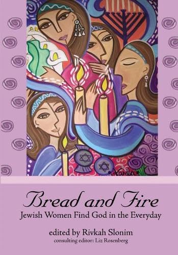 [9789655240023] Bread and Fire: Jewish Women Find God in the Everyday