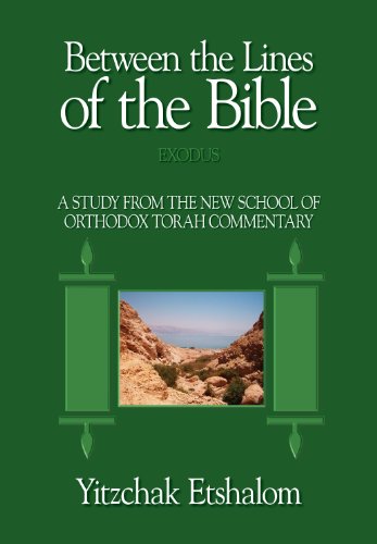 [9789655241174] Between the Lines of the Bible: Exodus: A Study from the New School of Orthodox Torah Commentary