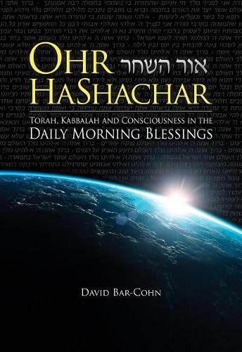 [9789655241518] Ohr HaShachar: Torah, Kabbalah and Consciousness in the Daily Morning Blessings
