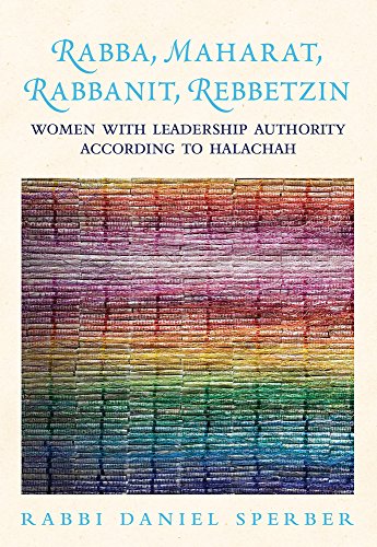 [9789655242461] Rabba, Maharat, Rabbanit, Rebbetzin: Women with Leadership Authority According to Halachah