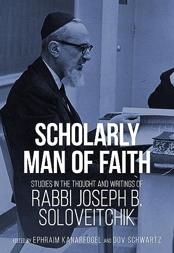 [9789655242812] Scholarly Man of Faith: Studies in the Thought and Writings of Rabbi Joseph B. Soloveitchik