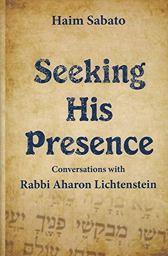 [9789655456738] Seeking his Presence: Conversations with Rabbi Aharon Lichtenstein