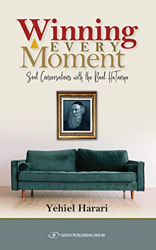 [9789657023372] Winning Every Moment. Soul Conversations with the Baal HaTanya