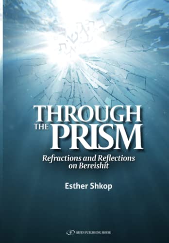[9789657023594] Through the Prism: Refractions and Reflections on Bereshit