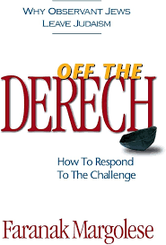 [978932687439] Off The Derech: How To Respond To The Challenge