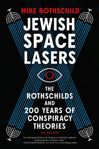 [9781685890643] Jewish Space Lasers: The Rothschilds and 200 Years of Conspiracy Theories