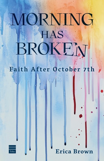 [9781592646838] Morning Has Broken: Faith After October 7th