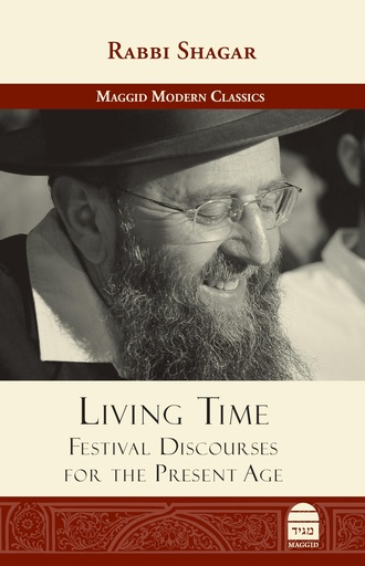 [9781592646128] Living Time: Festival Discourses for the Present Age | Maggid Modern Classics Series