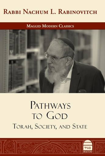 [9781592646227] Pathways to God: Torah, Society, and State | Maggid Modern Classics Series