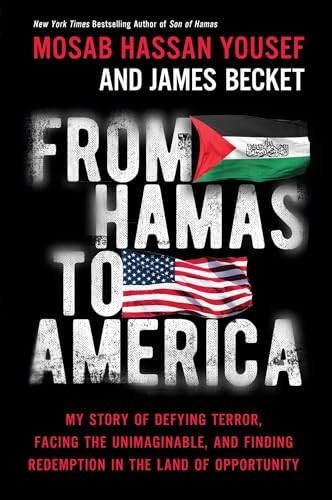 [9781637633182] From Hamas to America: My Story of Defying Terror, Facing the Unimaginable, and Finding Redemption in the Land of Opportunity