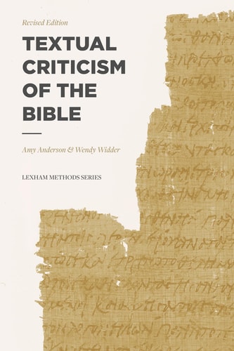 [9781577996637] Textual Criticism of the Bible: Revised Edition (Lexham Methods Series)