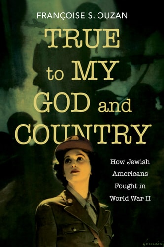 [9780253068279] True to My God and Country: How Jewish Americans Fought in World War II (Studies in Antisemitism)